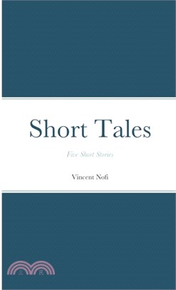 Short Tales: Five Short Stories