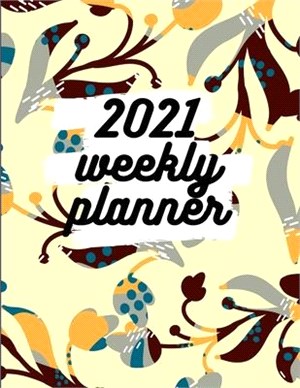 2021 Weekly Planner: Schedule Organizer, January to December 2021, Calendar, 8.5x11 inch