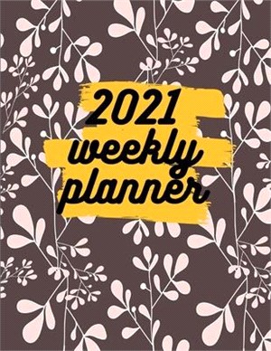 2021 Weekly Planner: Schedule Organizer, January to December 2021, Calendar, 8.5x11 inch