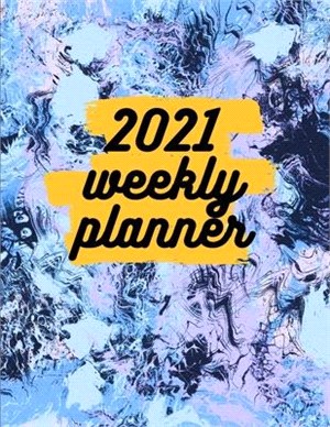 2021 Weekly Planner: Schedule Organizer, January to December 2021, Calendar, 8.5x11 inch