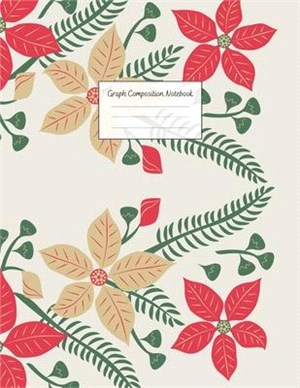 Graph Composition Notebook: Grid Paper Notebook: Large Size 8.5x11 Inches, 110 pages. Notebook Journal: Red White Flowers Workbook for Preschooler
