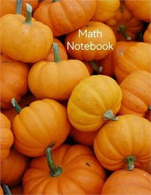 Math Notebook: 120 pages, math notebook, quad ruled workbook, 8.5 x 11 inch large soft cover journal, 4 squares per inch suited for k