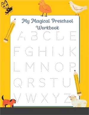 My Magical Preschool Workbook: Letter Tracing - Coloring for Kids Ages 3 + - Lines and Shapes Pen Control - Toddler Learning Activities - Pre K to Ki