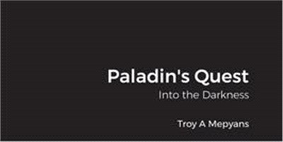 Paladin's Quest: Into the Darkness