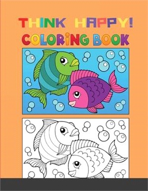 Think Happy! Coloring Book: Craft, Pattern, Color, Chill (Design Originals) 96 Playful Art Activities on Extra-Thick Perforated Paper; Tips & Tech