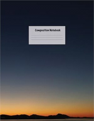 Composition Notebook: Wide Ruled Lined Paper: Large Size 8.5x11 Inches, 110 pages. Notebook Journal: Orange Sunset Horizon Workbook for Pres