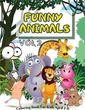 Funny animals coloring book for kids aged 4-8: vol 2 32 colored pages with animals for your kids to color all kinds of animals in funny pictures, wait