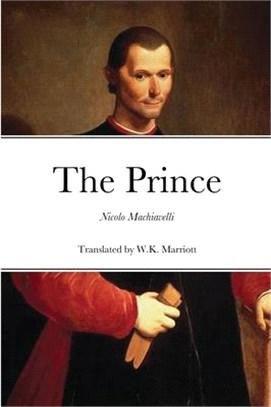 The Prince: Translated by W. K. Marriott
