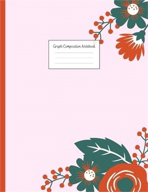 Graph Composition Notebook: Grid Paper Notebook: Large Size 8.5x11 Inches, 110 pages. Notebook Journal: Pink Red Roses Workbook for Preschoolers S