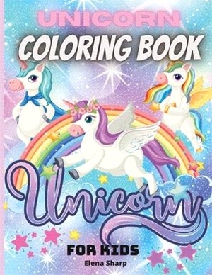 Unicorn Coloring Book For Kids: Amazing Unicorn Coloring Book For Kids And Teens With Unique 45 Big Unicorns.