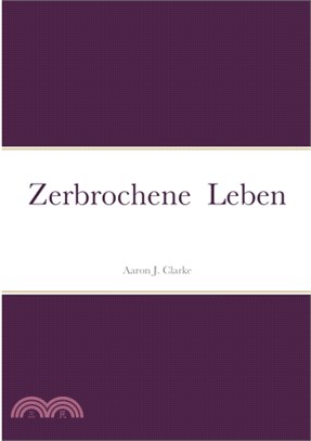 Zerbrochene Leben