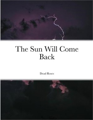 The Sun Will Come Back