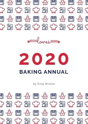 Britain Loves Baking - The Bakers Annual 2020