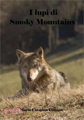 I lupi di Smoky Mountains: Romanzo