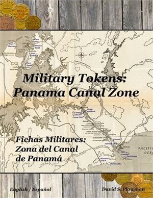 Military Tokens: Panama Canal Zone Fichas Militares: Zona del Canal De Panama