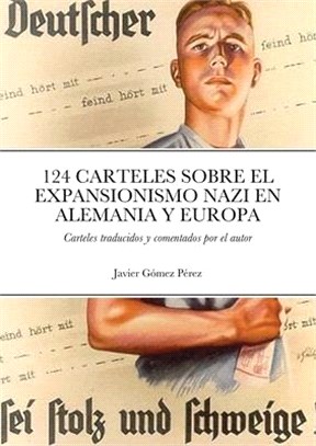 124 Carteles Sobre El Expansionismo Nazi En Alemania Y Europa