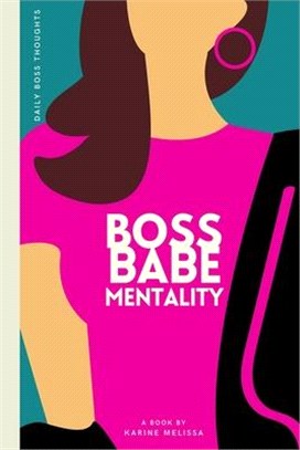 Boss Babe Mentality: 31 Days of Boss Babe Power Moves