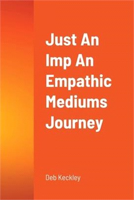 Just An Imp An Empathic Mediums Journey