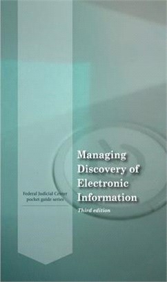 Managing Discovery of Electronic Information - Third Edition