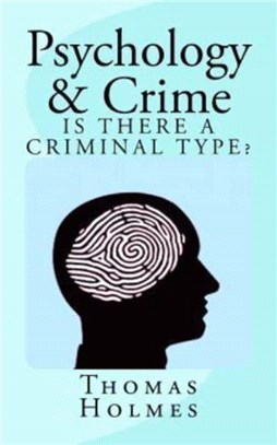 Psychology and Crime：Is There a Criminal Type?