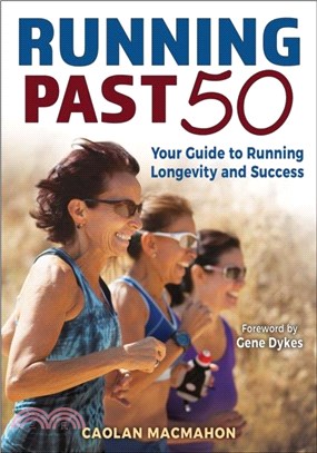 Running Past 50：Your Guide to Running Longevity and Success