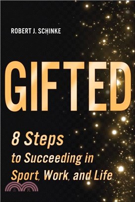 Gifted：8 Steps to Succeeding in Sport, Work, and Life