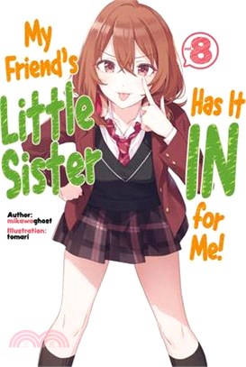 My Friend's Little Sister Has It in for Me! Volume 8