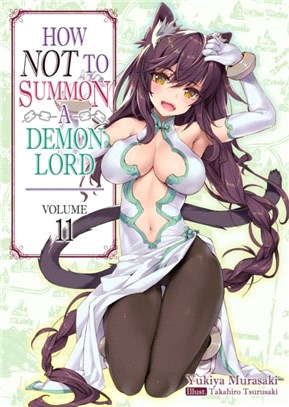 How NOT to Summon a Demon Lord：Volume 11