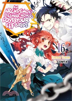 An Archdemon's Dilemma: How to Love Your Elf Bride: Volume 16