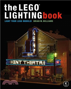 The Lego(r) Lighting Book: Light Your Lego(r) Models!