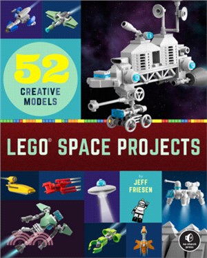 Lego Space Projects ― 52 Galactic Models