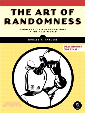 The Art Of Randomness：Using Randomized Algorithms in the Real World