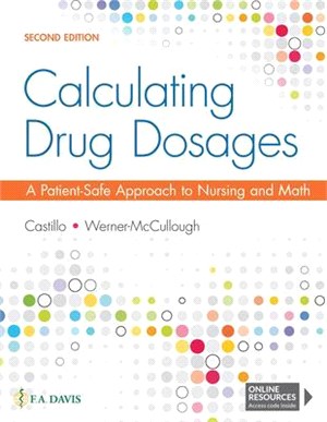 Calculating Drug Dosages ― A Patient-safe Approach to Nursing and Math