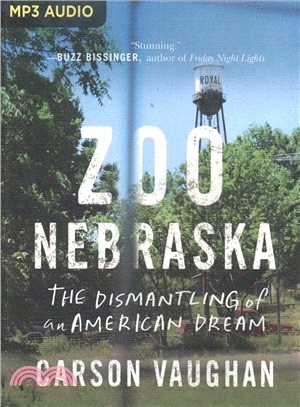 Zoo Nebraska ― The Dismantling of an American Dream