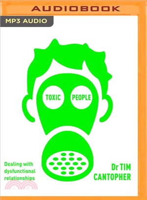 Toxic People ― Coping With Dysfunctional Relationships