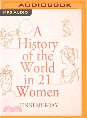 A History of the World in 21 Women