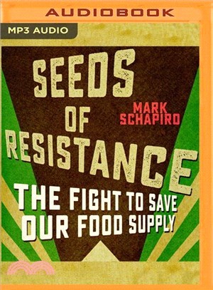 Seeds of Resistance ― The Fight to Save Our Food Supply