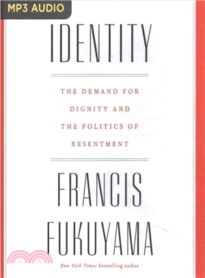 Identity ― The Demand for Dignity and the Politics of Resentment