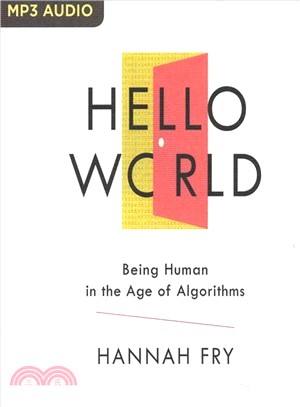 Hello World ― Being Human in the Age of Algorithms