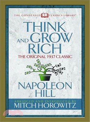 Think and Grow Rich ― The Original 1937 Classic