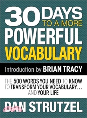 30 Days to a More Powerful Vocabulary ― The 500 Words You Need to Know to Transform Your Vocabulary.and Your Life