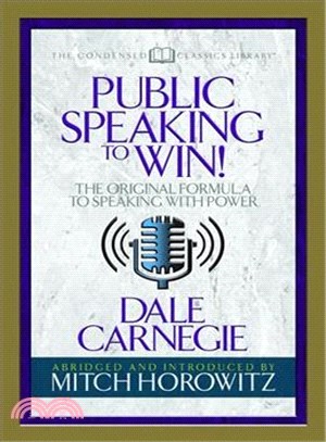 Public Speaking to Win ― The Original Formula to Speaking With Power