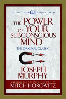 The Power of Your Subconscious Mind ― The Original Classic