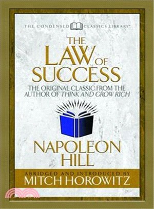 The Law of Success ― The Original Classic from the Author of Think and Grow Rich