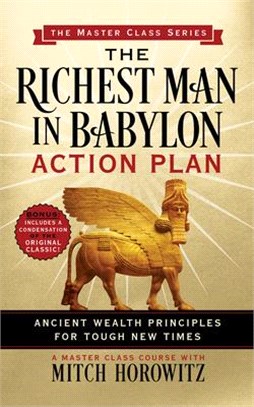 The Richest Man in Babylon Action Plan (Master Class Series): Put the Principles of the Classic Financial Guide to Work for You!