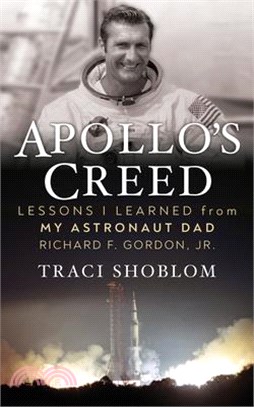Apollo's Creed: Lessons I Learned from My Astronaut Dad