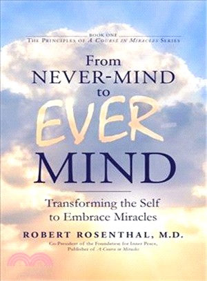 From Never-mind to Ever-mind ― Transforming the Self to Embrace Miracles