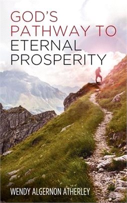 God's Pathway to Eternal Prosperity