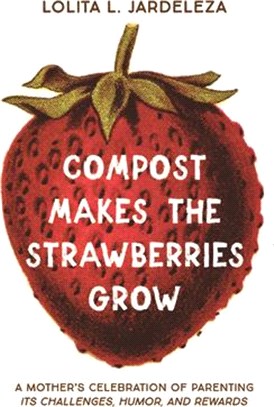 Compost Makes the Strawberries Grow