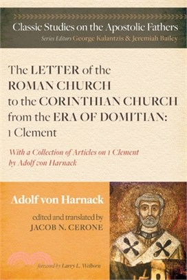 The Letter of the Roman Church to the Corinthian Church from the Era of Domitian: 1 Clement